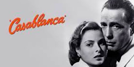 New Plaza Cinema Classic Talk Back:  Casablanca  (1942) - 80th Anniversary!