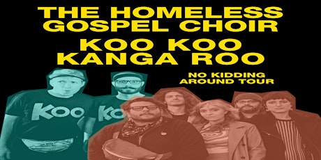 Koo Koo Kanga Roo, Homeless Gospel Choir, Sam Brace
