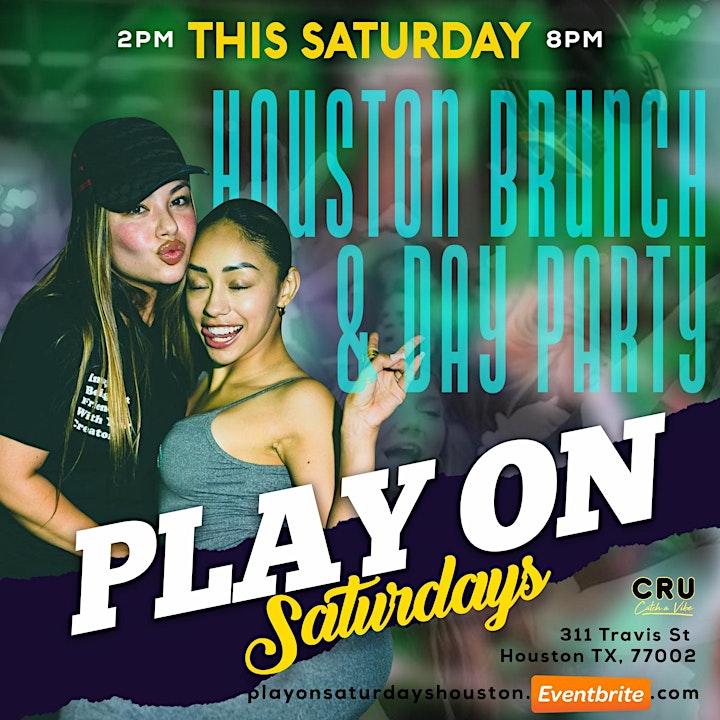HOUSTON "PLAY ON SATURDAYS" BRUNCH  & DAY PARTY image