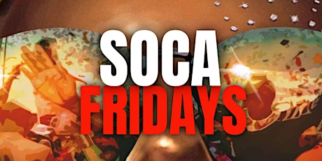 Soca Fridays