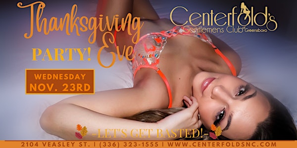 Tipsy Turkey Thanksgiving Eve Party @Centerfolds, Nov. 23rd at 7pm!!