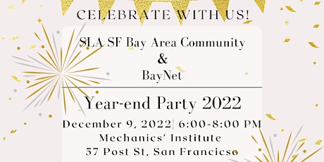 SLA SF Bay Area Community & BayNet - Year-End Party 2022