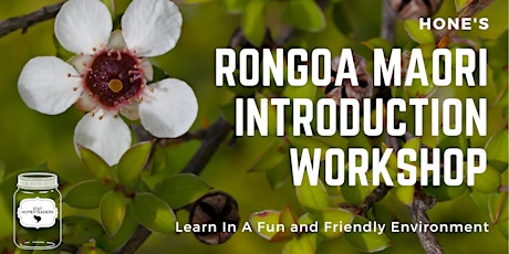 Hauptbild für Rongoā Māori – Introduction Workshop  With Hone Moetara - Kiwi Homesteaders