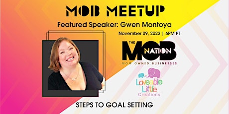 MOB Meetup Featuring Gwen Montoya | Sponsored by Loveable Little Creations primary image