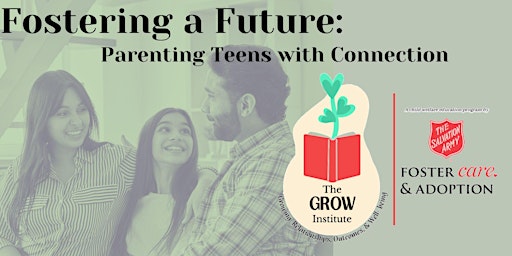 Fostering a Future: Parenting Teens with Connection