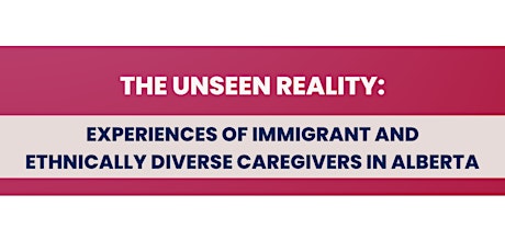 Virtual Townhall: Rapid Needs Assessment - Immigrant Caregivers in Alberta