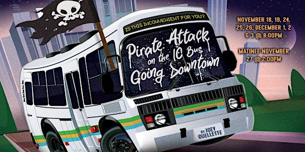 Pirate Attack on the 1C Bus Going Downtown by Joey Ouellette