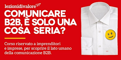 Immagine principale di Comunicare B2B è solo una cosa seria? 