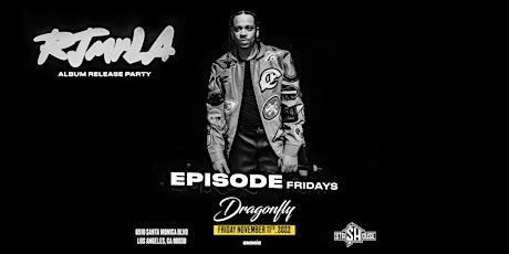 Episode Fridays | Free RSVP | Dragonfly Hollywood