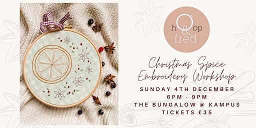 Christmas Embroidery Workshop: Christmas Spice & All Things Nice…