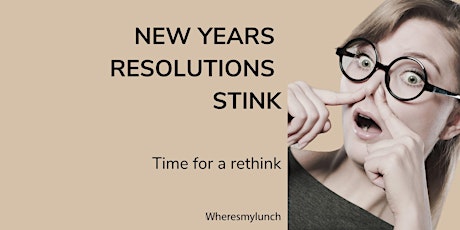 Imagen principal de New Years Resolutions Stink - Time for a Rethink