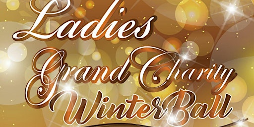 Ladies Grand Charity Winter Ball