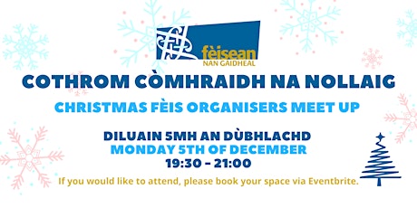 Cothrom Còmhraidh na Nollaig // Christmas Fèis Organiser Meet-Up