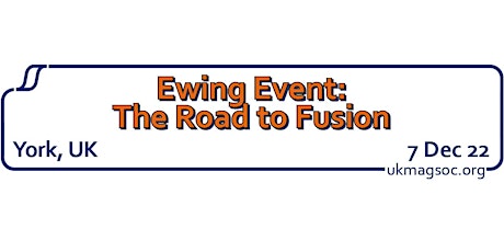 Ewing Event ’22: The Road to Fusion primary image