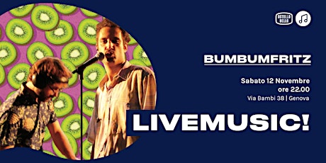 BumBumFritz • LIVEMUSIC! • Ostello Bello Genova
