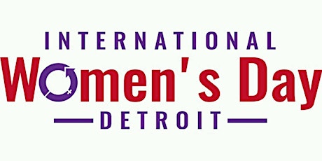 6th Annual International Women's Day Tea Detroit primary image