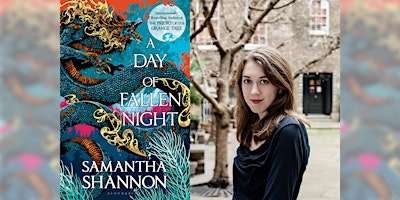 Samantha Shannon in conversation | A DAY OF FALLEN NIGHT