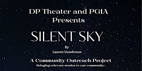 DP Theater & PGIA Present : "Silent Sky" by Lauren Gunderson primary image