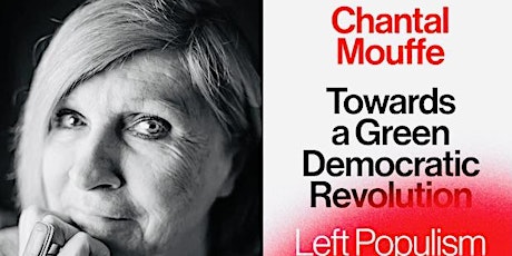 Towards a Green Democratic Revolution by Chantal Mouffe: Book Launch