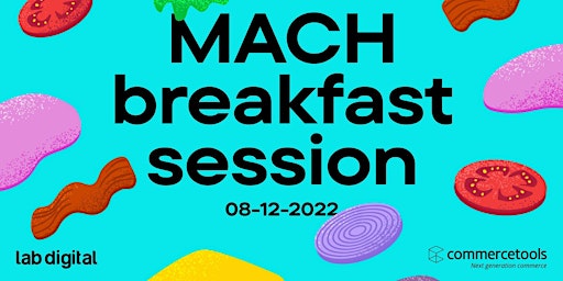 MACH breakfast session