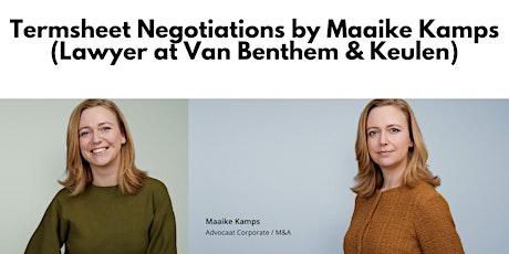 Termsheet Negotiations by Maaike Kamps (Lawyer at Van Benthem & Keulen)