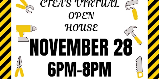 CTEA IN-Person Open House Presentation at 6PM sharp & Virtual Tour