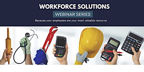 Workforce Solutions Webinar Series