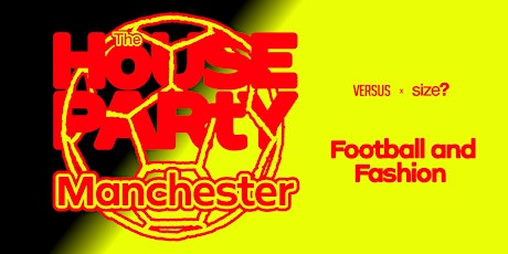 VERSUS x size? – The House Party: Manchester primary image