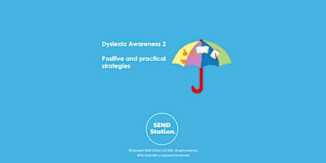 Dyslexia Awareness 2 - Positive and practical strategies