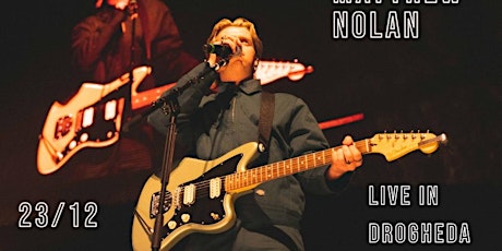 Matthew Nolan - Live In Drogheda