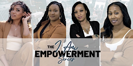 The “I Am” Empowerment Series