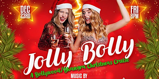 Jolly Bolly - A Bollywood/Bhangra Christmas Cruise Party