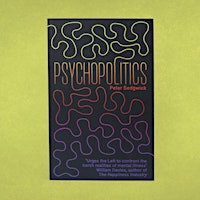 Reading groups with Morgan Quaintance : Psychopolitics by Peter Sedgwick
