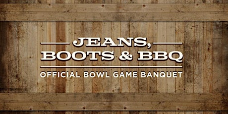Jeans Boots & BBQ Bowl Game Banquet 2022