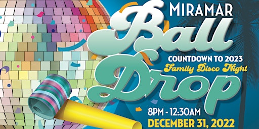 Miramar New Years Eve Ball Drop - Countdown to 2023!