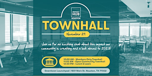 Impact Hub Houston Townhall & Social Entrepreneurship Mixer
