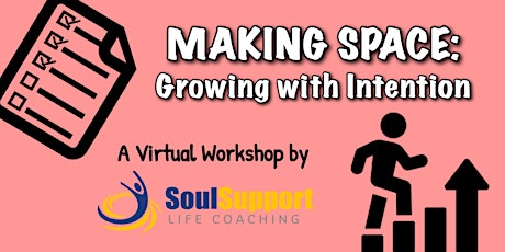 Making Space: Growing with Intention