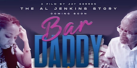 Bar Daddy ,The Al Jenkins Story Movie screening with Special guest