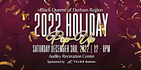2022 Holiday Pop-up Market Black Queens of Durham Region