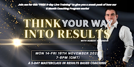 Think Your Way into Results ( 5-Day FREE Masterclass ) primary image