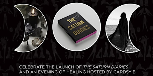 THE SATURN DIARIES BOOK LAUNCH AND AN EVENING OF HEALING HOSTED BY CARDSY B
