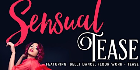 Sensual Tease: Featuring Belly Dance, Floor Work + Tease primary image
