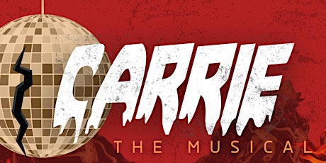 Carrie: The Musical (Saturday Matinee)