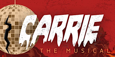 Carrie: The Musical (Sunday Matinee)