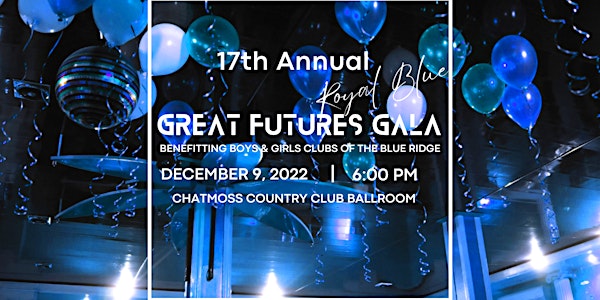 Great Futures "Royal Blue" Gala - 17th Annual