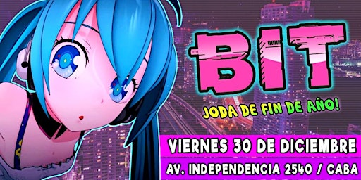 BIT Party! / Especial Fin de Año! - 6º Edición!!!