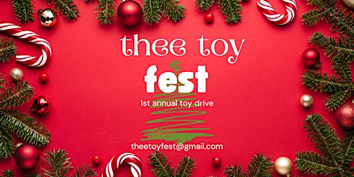 Thee Toy Fest - 1st Annual Toy Drive