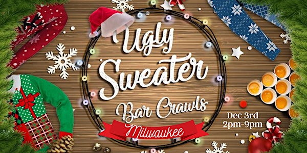 Ugly Sweater Bar Crawl: Milwaukee