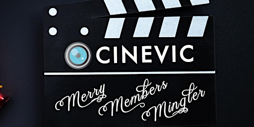 CineVic's Merry Members Mingler