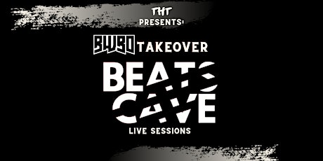 Imagen principal de BWBO Takeover Beats Cave Live Sessions